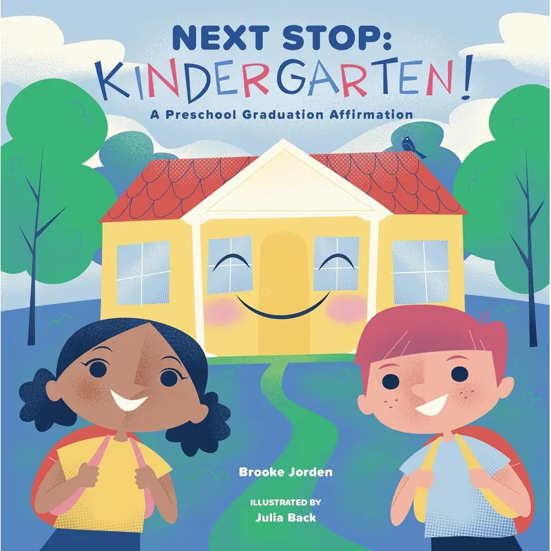 Next Stop: Kindergarten!: A Preschool Graduation Affirmation (704588)