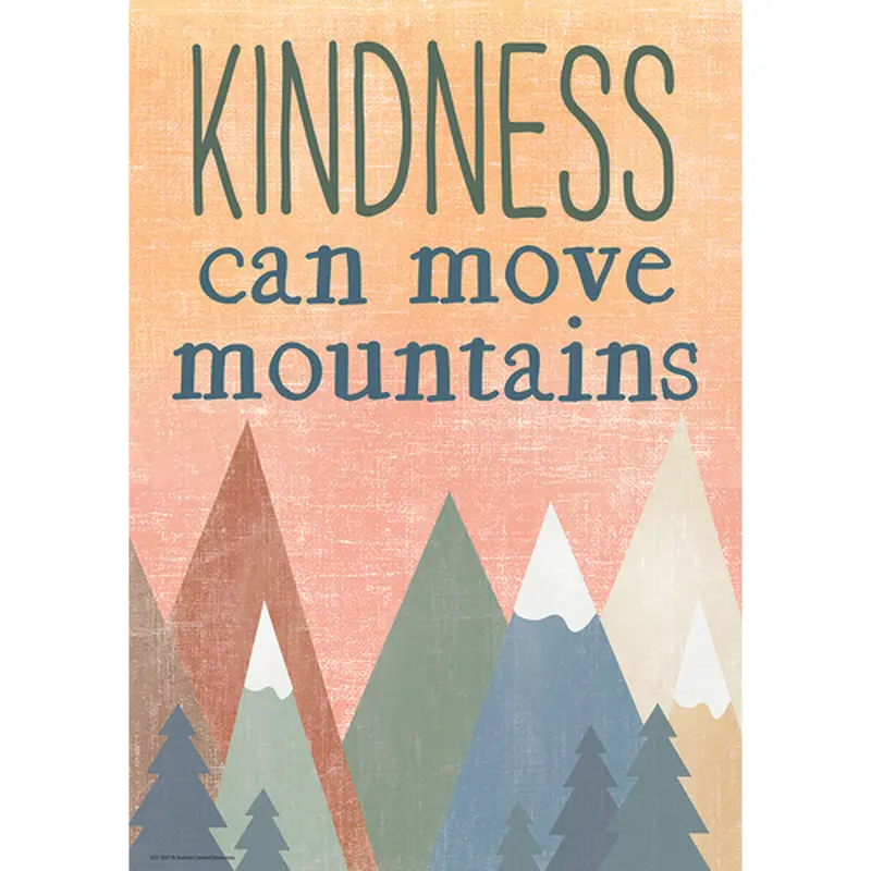 Teacher Created Kindness Can Move Mountains Positive Poster (TCR 7457)