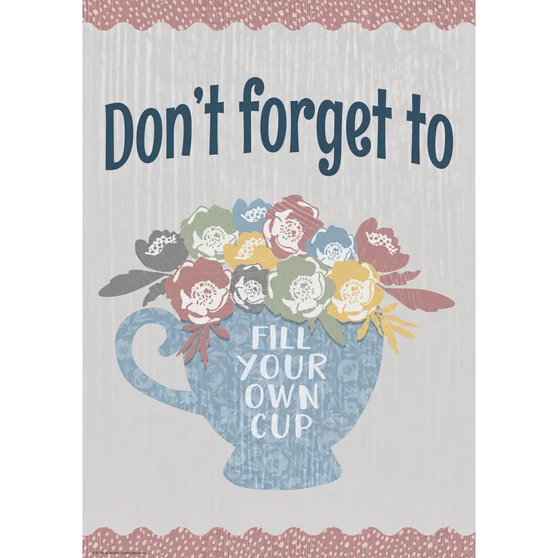Teacher Created Resources Don't Forget to Fill Your Own Cup Positive Poster (TCR 7861)